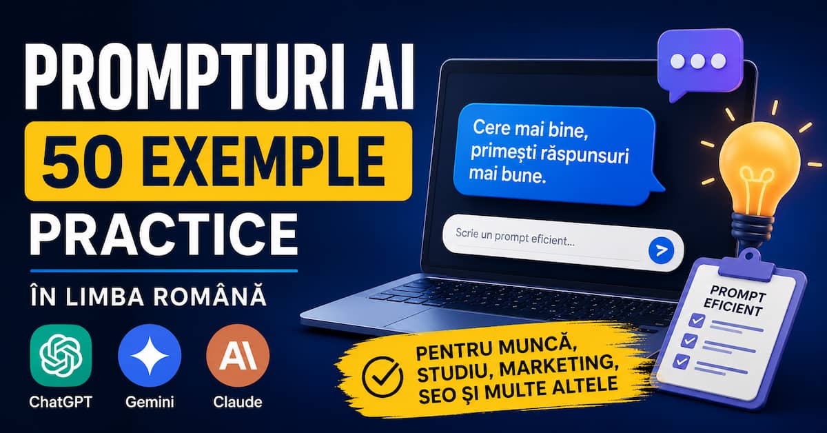 Prompturi AI în limba română pentru muncă, SEO, marketing, educație și creare de conținut